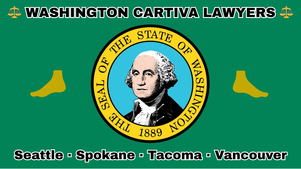 WASHINGTON CARTIVA LAWYERS: Seattle, Spokane, Tacoma, and Vancouver text on WA state flag with a big toe and foot depicted near SEAL featuring George Washington, all on a green background.