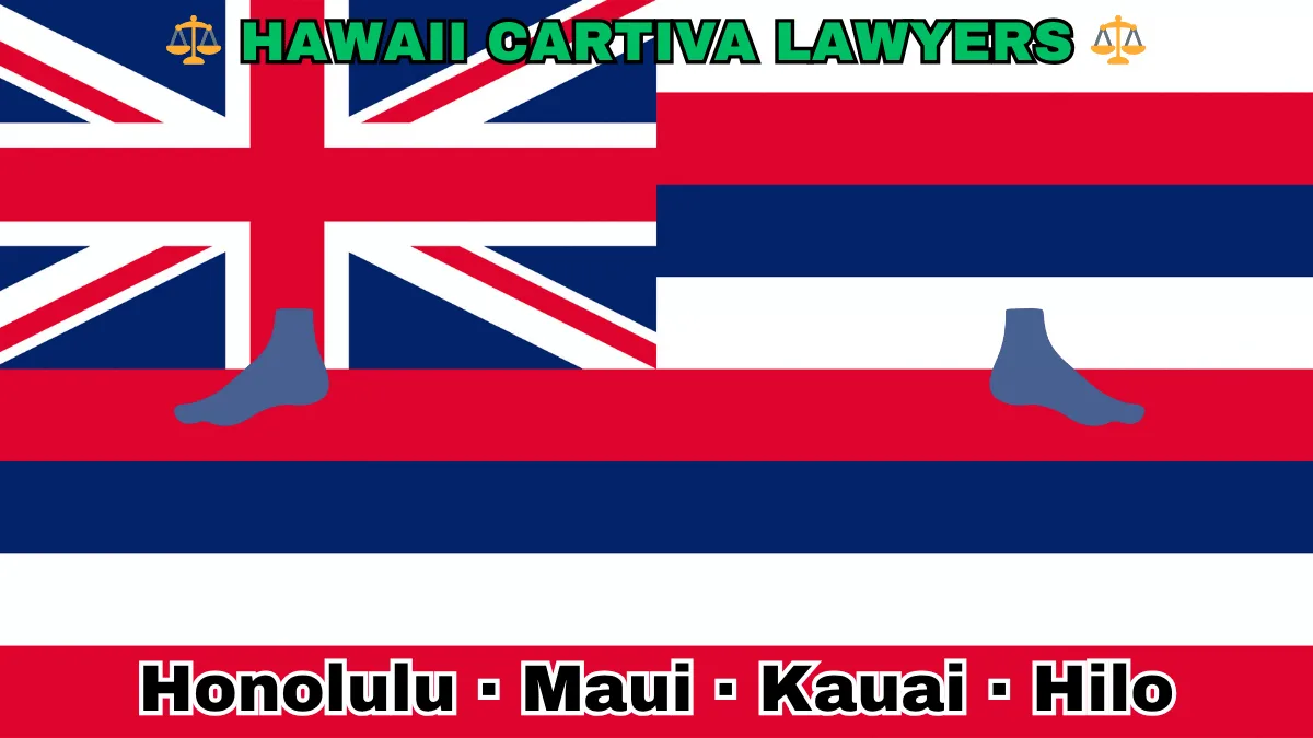 HAWAII CARTIVA LAWYERS: Honolulu, Maui, Kauai, and Hilo text on HI state flag adorned with a big toe and foot depicted near a Union Jack featuring eight red, white, and blue stripes