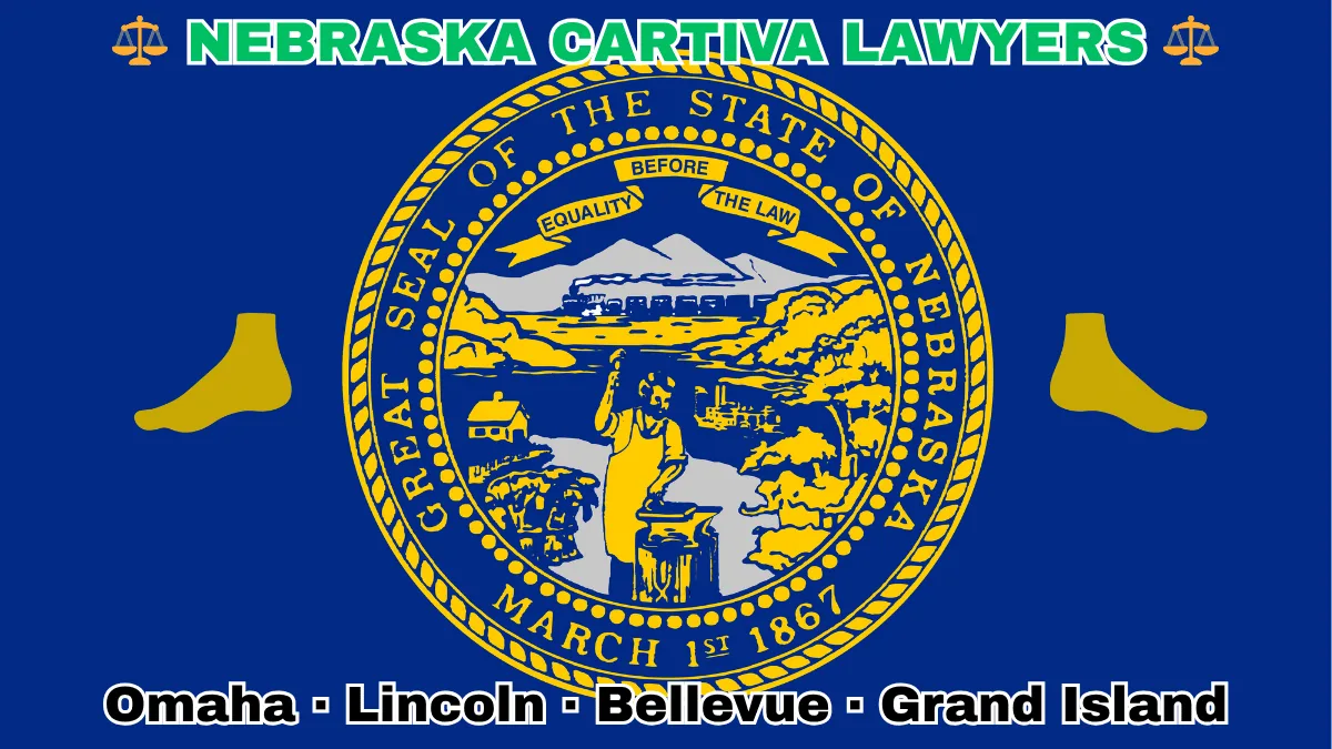 NEBRASKA CARTIVA LAWYERS: Omaha, Lincoln, Bellevue, and Grand Island text on NE state flag adorned with a big toe and foot depicted on a dark blue field near the official seal in gold