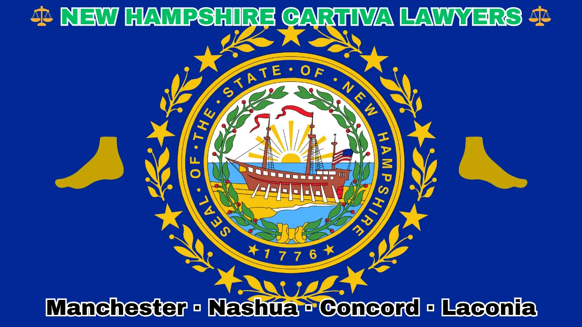 NEW HAMPSHIRE CARTIVA LAWYERS: Manchester, Nashua, Concord, and Laconia text on NH state flag adorned with a big toe and foot depicted on blue field near a Portsmouth's frigate encircled by laurel leaves and stars